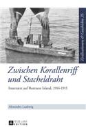 Zwischen Korallenriff und Stacheldraht