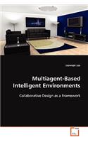 Multiagent-Based Intelligent Environments