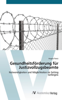 Gesundheitsförderung für Justizvollzugsbeamte