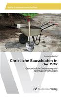 Christliche Bausoldaten in der DDR