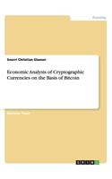 Economic Analysis of Cryptographic Currencies on the Basis of Bitcoin