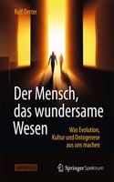 Der Mensch, Das Wundersame Wesen