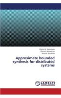 Approximate Bounded Synthesis for Distributed Systems