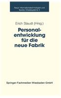 Personalentwicklung Für Die Neue Fabrik