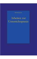 Arbeiten zur Unterrichtspraxis