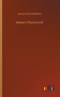 Mamie's Watchword