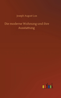 Die moderne Wohnung und ihre Ausstattung