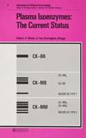 Plasma Isoenzymes: The Current Status (Advances in Clinical Enzymology) (v. 3)