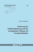 Forderung Der Gedachtnisleistung Und Des Strategischen Denkens Bei Grundschulkindern: (14 Lebenslang Lernen)