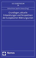 Grundlagen, Aktuelle Entwicklungen Und Perspektiven Der Europaischen Wahrungsunion