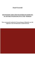 Methoden der Lösungsverschleierung in Detektivgeschichte und -roman: Ein systematisch-analytische Untersuchung an Beispielen aus der englischen und amerikanischen Detektivliteratur(German)