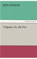 Volpone, Or, the Fox