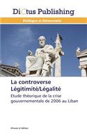 La Controverse Légitimité/Légalité