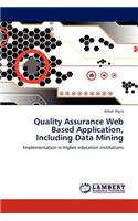 Quality Assurance Web Based Application, Including Data Mining