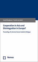 Cooperation in Asia and Disintegration in Europe?