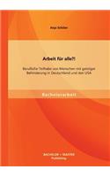 Arbeit für alle?! Berufliche Teilhabe von Menschen mit geistiger Behinderung in Deutschland und den USA