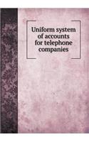 Uniform System of Accounts for Telephone Companies