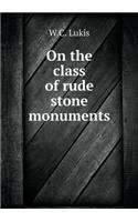 On the Class of Rude Stone Monuments