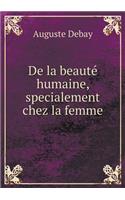 de la Beauté Humaine, Specialement Chez La Femme