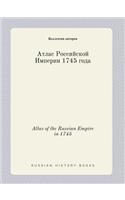 Atlas of the Russian Empire in 1745