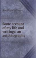 Some account of my life and writings: an autobiography