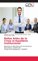 Bellas Artes de la Crisis al Equilibrio Institucional