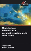 Modellazione fotovoltaica e parametrizzazione della cella solare