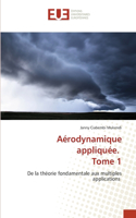 Aérodynamique appliquée. Tome 1