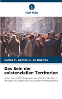 Das Sein der existenziellen Territorien