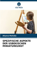 Spezifische Aspekte Der Usbekischen Miniaturkunst