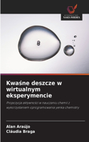 Kwaśne deszcze w wirtualnym eksperymencie
