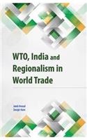 WTO, India & Regionalism in World Trade