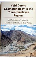 Cold Desert Geomorphology in the Trans Himalayan Region: An Analysis of Landforms in the Spiti River