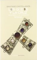 Los godos y la cruz / The Visigoths and the Cross