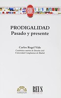 Prodigalidad: Pasado y presente