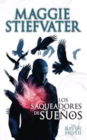 The Raven Boys: Los saqueadores de suenos