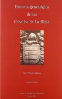 HISTORIA GENEALOGICA DE LOS CEBALLOS DE LA RIOJA (TOMO II) [Spanish]