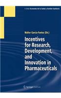 Incentives for Research, Development, and Innovation in Pharmaceuticals