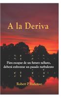 A La Deriva