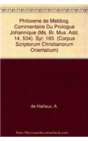Philoxène de Mabbog. Commentaire du Prologue johannique (Ms. Br. Mus. Add. 14, 534)