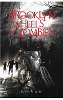 Brooklyn, Wheels and Zombies