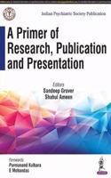 A Primer of Research, Publication and Presentation