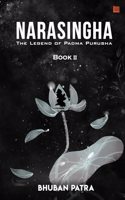 Narasingha â€“ The Legend of Padma Purusha (Konark Secrets - Book 2)