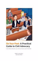On Your Feet: A Practical Guide to Civil Advocacy