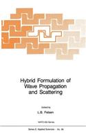 Hybrid Formulation of Wave Propagation and Scattering