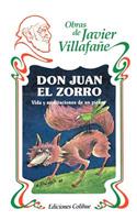 Don Juan El Zorro: Vida y Meditaciones De UN Picaro