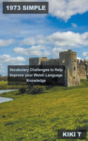 1973 Simple Vocabulary Challenges to Help Improve your Welsh Language Knowledge