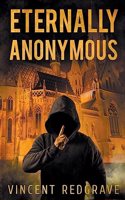 Eternally Anonymous