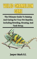 Veiled Chameleons Care