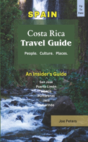 Costa Rica Explored: The Insider's Tale: Experience Beyond the Guidebook(Globetrotter's Gazette)